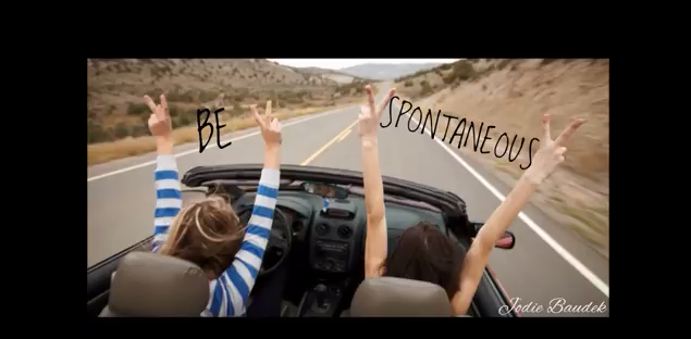 Be Spontaneous