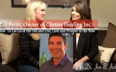 How To Let Go Of The Old | Interview with Lili Pettit, Owner of Clutter Healing Inc.