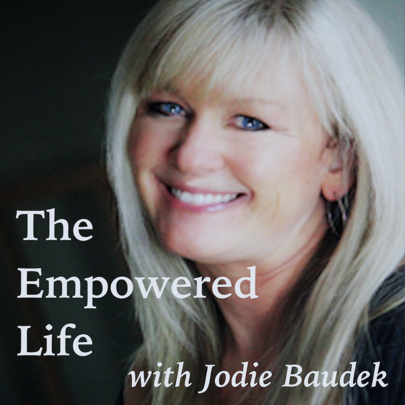 The Empowered Life with Jodie Baudek